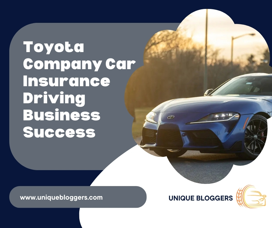 Toyota Company Car Insurance Driving Business