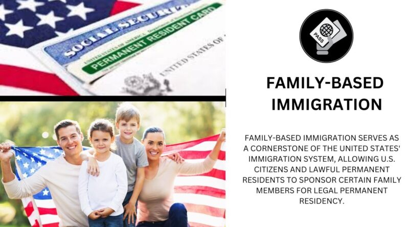 understand the importance of family-based immigration